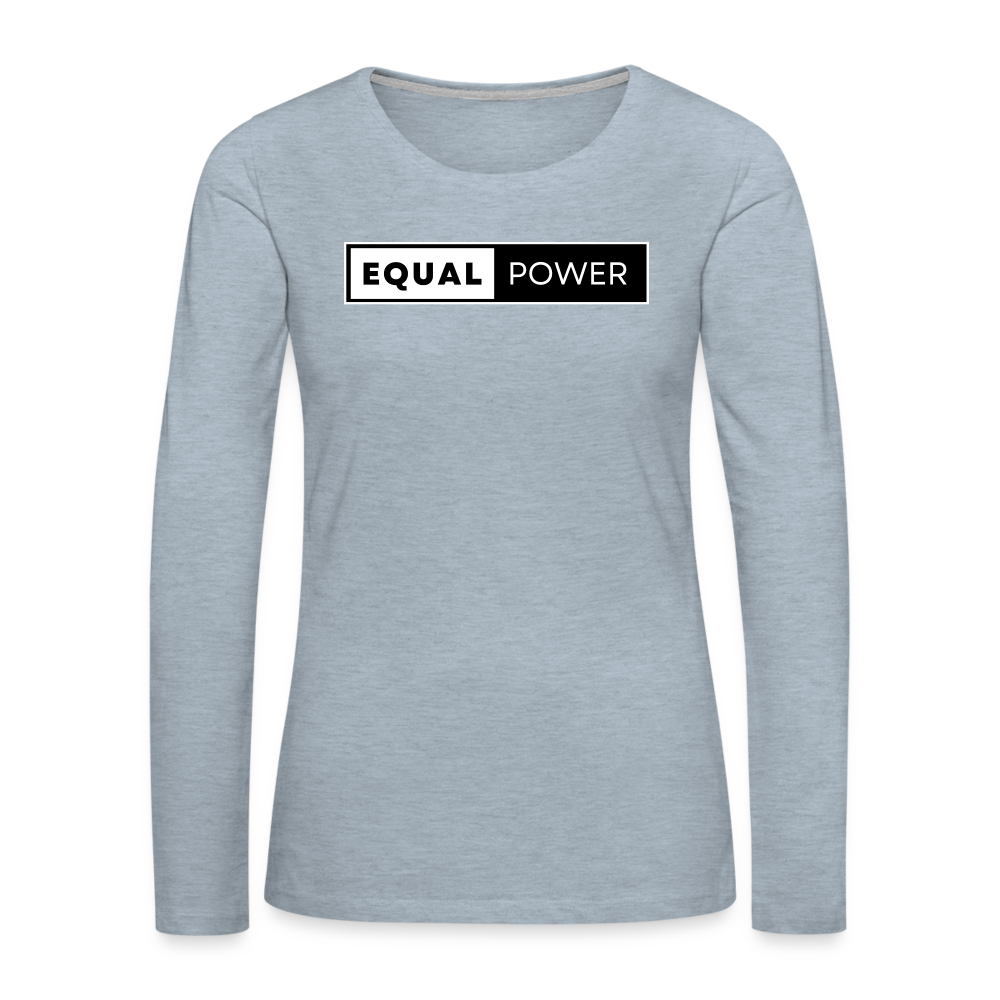 Equal Power T-Shirt - Women Long Sleeve - EP-White - heather ice blue