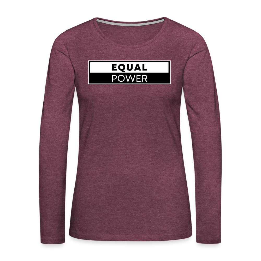 Equal Power T-Shirt - Women Long Sleeve - EPV-White - heather burgundy