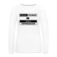 Equal Power T-Shirt - Women Long Sleeve - EPZ-Black - white